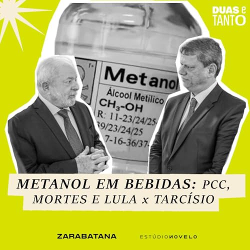 O que é metanol? Entenda a crise das bebidas adulteradas em SP, PCC e a disputa Lula vs Tarcísio