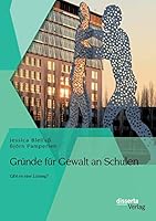 Grunde Fur Gewalt an Schulen: Gibt Es Eine Losung? 3954259524 Book Cover