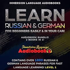 Learn Russian & German for Beginners Easily & in Your Car! Audiobook Bundle! 2 Books in 1! (Level 1) Audiobook By Immersion Language Audiobooks cover art