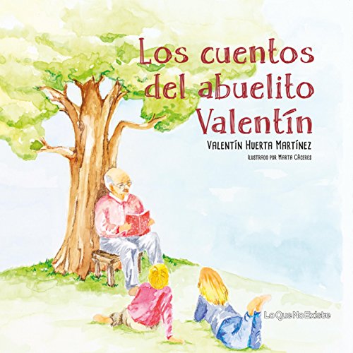 Los cuentos del abuelito Valentín