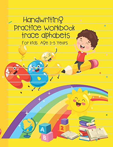 Handwriting Practice workbook trace alphabets: ABC Alphabet Handwriting Practice workbook for kids, Preschool writing paper Notebook ,for Pre K, Kindergarten and Kids Ages 3-5. ABC handwriting book