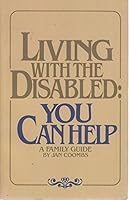 Living With The Disabled: You Can Help: A Family Guide 0806978406 Book Cover