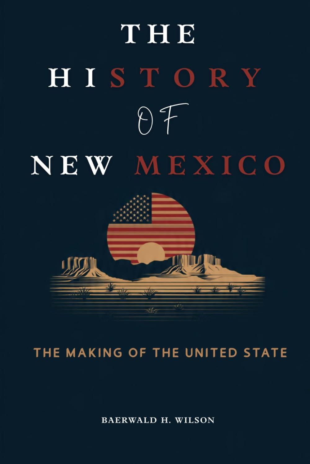 The History of New Mexico: The Making of the United States