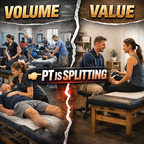 Volume vs Value: The Future of PT Clinics