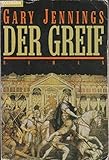 Der Greif - Gary Jennings 