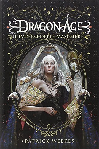 L'impero delle maschere. Dragon age L'impero delle maschere. Dragon age