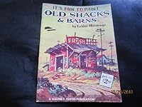 It's Fun to Paint Old Shacks & Barns (Walter Foster #169) B000BHLQIW Book Cover