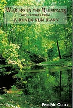 Wildlife in the Bluegrass: With excerpts from A Raven Run diary