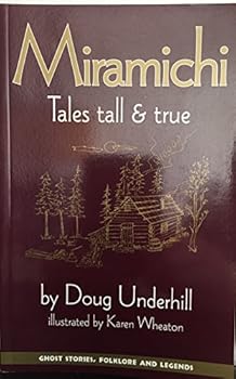 Paperback Miramichi: Tales Tall & True Book