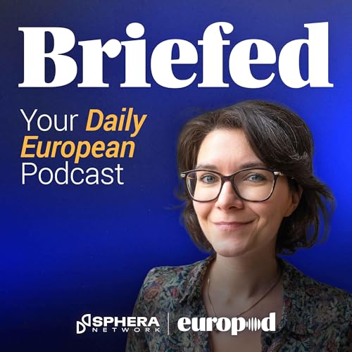Briefed - Your Daily European Podcast cover art