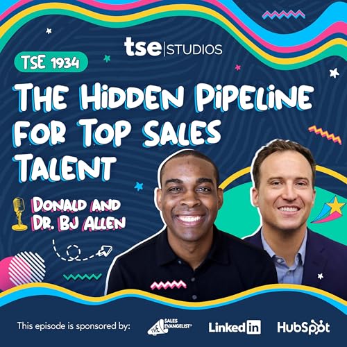 The Hidden Pipeline for Top Sales Talent | Donald Kelly and Dr. BJ Allen - 1934 Podcast Por arte de portada