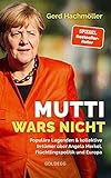 angela merkel junge union frauen  Mutti wars nicht. Populäre Legenden & kollektive Irrtümer über Angela Merkel, Flüchtlingspolitik und Europa. Faktencheck statt Fake News: fundierte Analyse des Fluchtgeschehens und seiner Folgen
