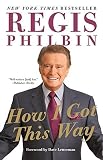 How I Got This Way by Regis Philbin (2012-10-16)
