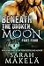 Beneath the Broken Moon: Part Four: Shifter/Vampire Romance