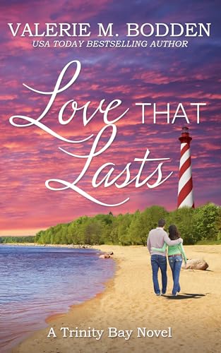 Love That Lasts: A Christian Romance (Trinity Bay Book 1)