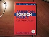 American Foreign Policy: Past, Present, Future