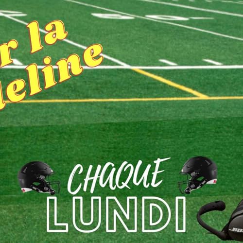 🎙️ La Sideline &ndash; Saison 2, &Eacute;pisode #43