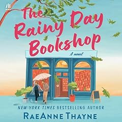 The Rainy Day Bookshop Audiolibro Por RaeAnne Thayne arte de portada