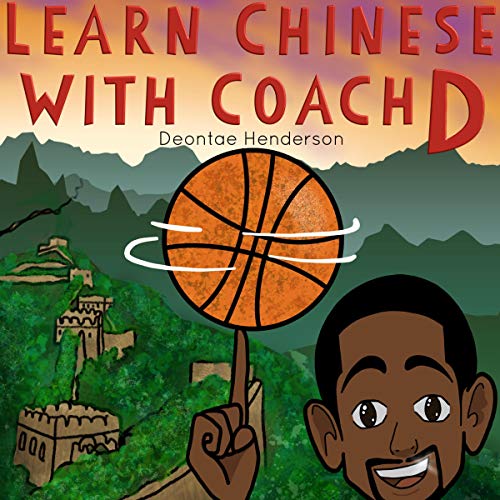 Learn Chinese with Coach D (Audible Audio Edition) Deontae
