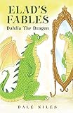 eladio dieste obras  Elads Fables: Dahlia The Dragon