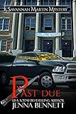 Past Due: #8 (Savannah Martin Mysteries)