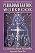The Pleiadian Tantric Workbook: Awakening Your Divine Ba (Pleidian Tantric Workbook)