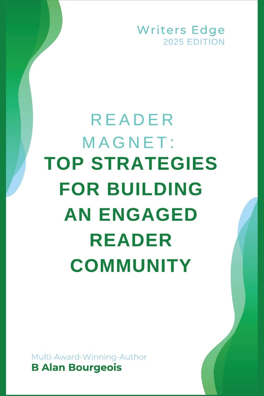 Reader Magnet: Top Strategies for Building an Engaged Reader Community