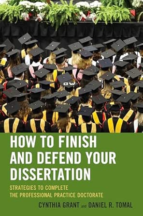 How to Finish and Defend Your Dissertation: Strategies to Complete the Professional Practice Doctorate book cover