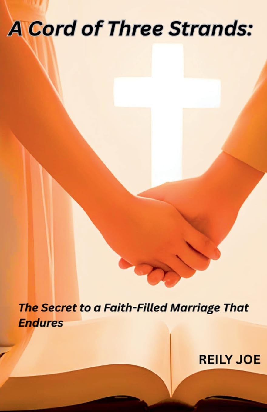 "A Cord of Three Strands: The Secret to a Strong, Faith-Filled Marriage