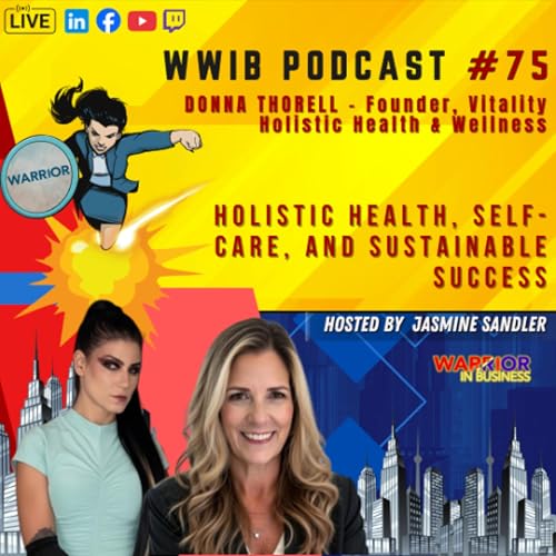 Warrior Women In Business Podcast Member Spotlight Episode 75 with Donna Thorell, BCNP, BCHHP