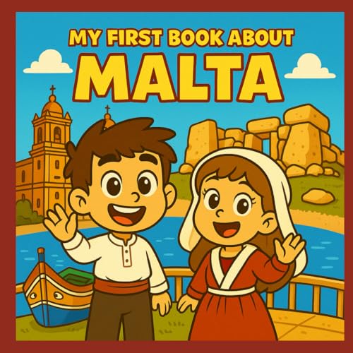 My First Book About Malta!: Discover the history, heritage, and culture of Malta