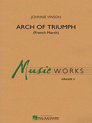 Hal Leonard Arch Of Triumph (French March) - MusicWorks Concert Band Grade 2 Sheet music