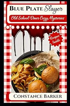 Blue Plate Slayer - Book #7 of the Old School Diner