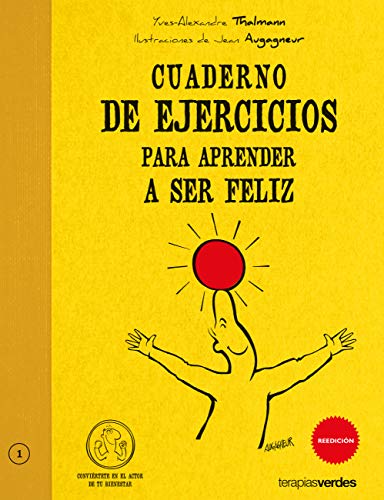 Cuaderno De Ejercicios Para Aprender A Ser Feliz (Terapias Cuadernos ejercicios)