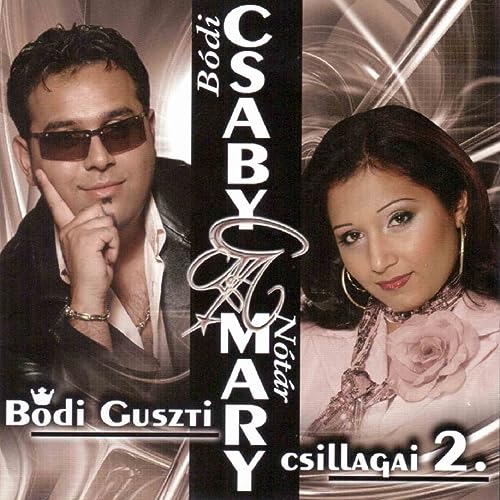 Bódi Guszti Csillagai, Vol. 2 de Nótár Mary en Amazon Music - Amazon.es