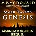 Mark Taylor: Genesis: Mark Taylor Series, Prequel