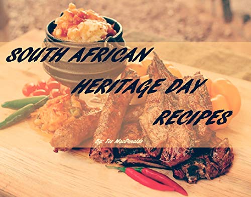 south-african-heritage-day-recipes-the-best-way-to-enjoy-a-true