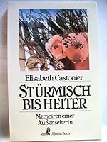 Stürmisch bis heiter. Memoiren einer Außenseiterin. 3548209076 Book Cover