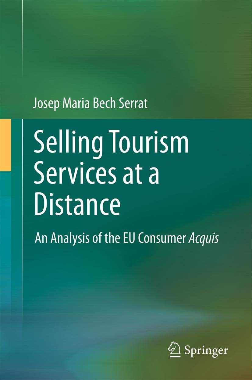 Buy Selling Tourism Services at a Distance: An Analysis of the EU Consumer Acquis — BookShops.in