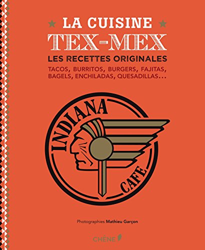 Télécharger La cuisine Tex-Mex livre En ligne
