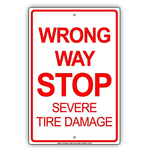 Warning Sign Wrong Way Stop Severe Tire Damage Car Street Route Danger Business Sign 12X8 Inches Aluminum Metal Tin Sign