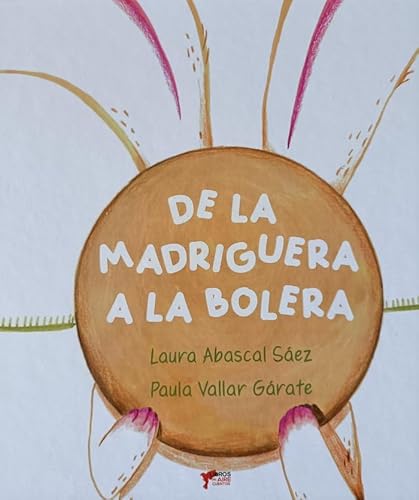 DE LA MADRIGUERA A LA BOLERA