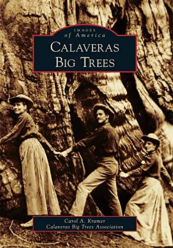 Calaveras Big Trees (Images of America)
