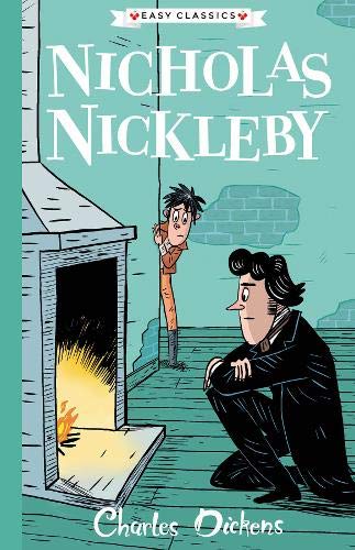 Charles Dickens: Nicholas Nickleby (Easy Classics): The Charles Dickens Children's Collection (Easy Classics)