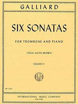 Galliard: Six Sonatas for Trombone and Piano (Volume II)