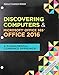 Bundle: Shelly Cashman Series Discovering Computers & Microsoft Office 365 & Office 2016: A Fundamental Combined Approach, Loose-leaf Version + ... Enhanced