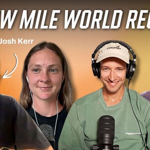 Inside Josh Kerr&rsquo;s Mile World Record + We Interview Josh Kerr!