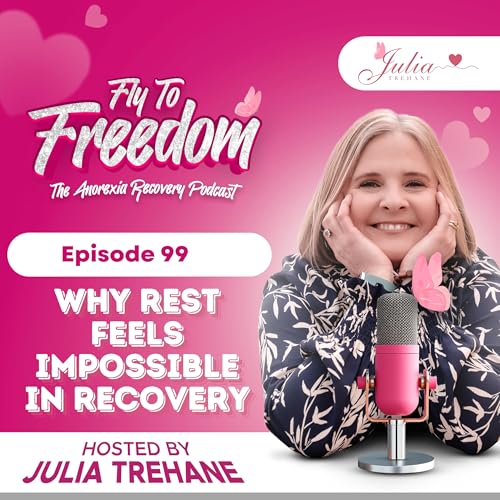 Episode 99: Why Rest Feels Impossible in Recovery (And Why You Can’t Heal Without It) Podcast Por arte de portada