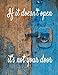 If It Doesn't Open It's Not Your Door: Positive Motivational Quote Rustic Composition Notebook 8.5 x 11 150 page | Great for Daily Journal or Diary, Notepad, To Do List, Shopping List or School Notes