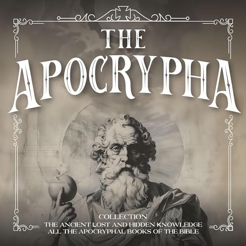 The Apocrypha Collection: The Ancient Lost and Hidden Knowledge by Julius Anthony Rogers episode artwork